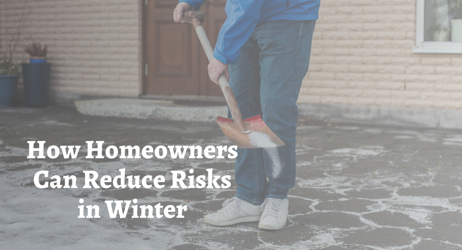 How Homeowners Can Reduce Risks in Winter