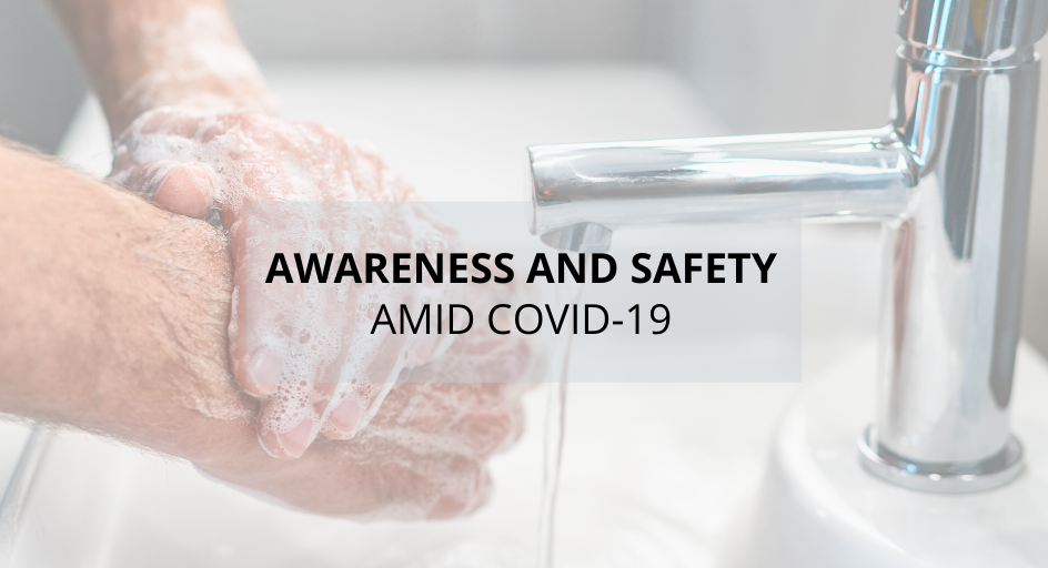 Awareness and Safety Amid COVID-19