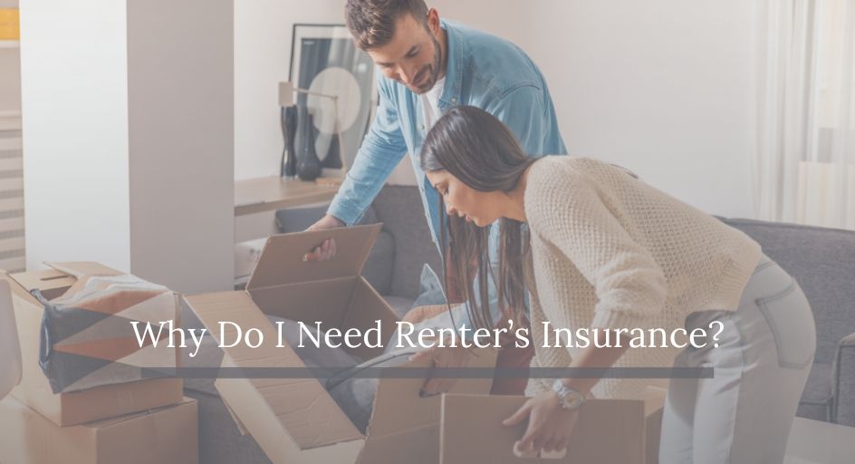 Why Do I Need Renters Insurance 