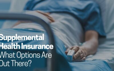 Supplemental Health Insurance – What Options Are Out There?