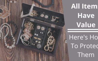 All Items Have Value – Here’s How To Protect Them