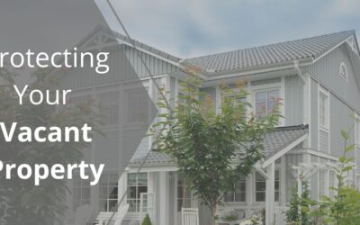 Protecting Your Vacant Property