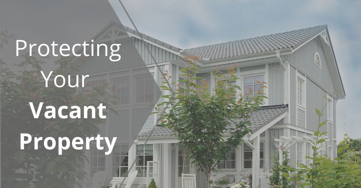 Protecting Your Vacant Property