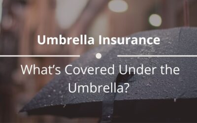 Umbrella Insurance: What’s Covered Under the Umbrella?
