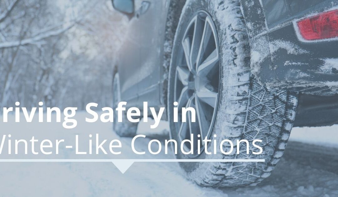 Driving Safely in Winter-Like Conditions