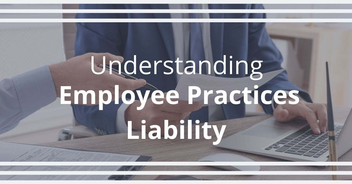 Understanding Employee Practices Liability