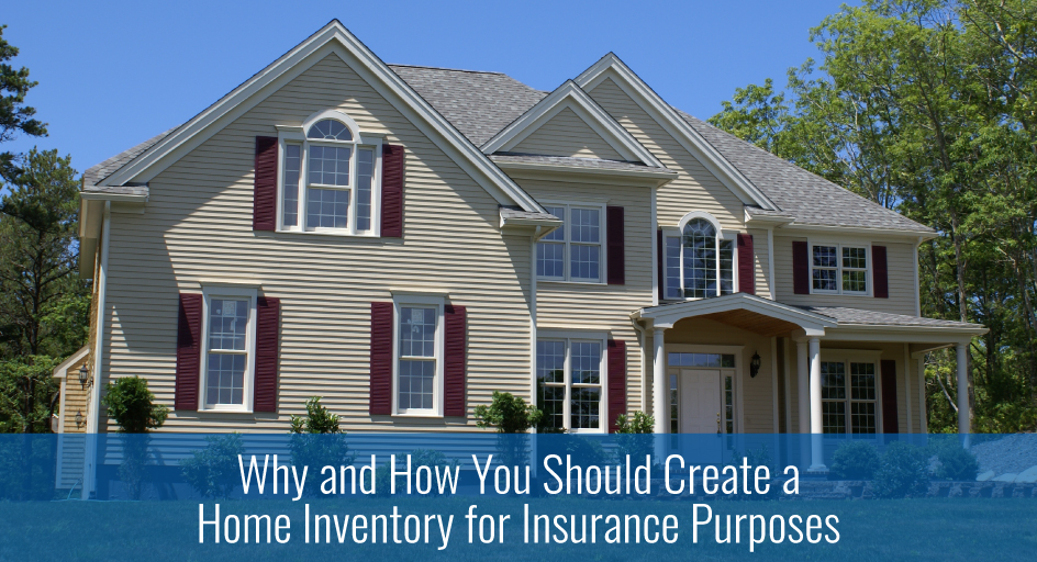 Why and How You Should Create a Home Inventory for Insurance Purposes