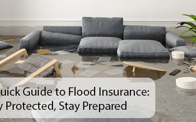 A Quick Guide to Flood Insurance: Stay Protected, Stay Prepared