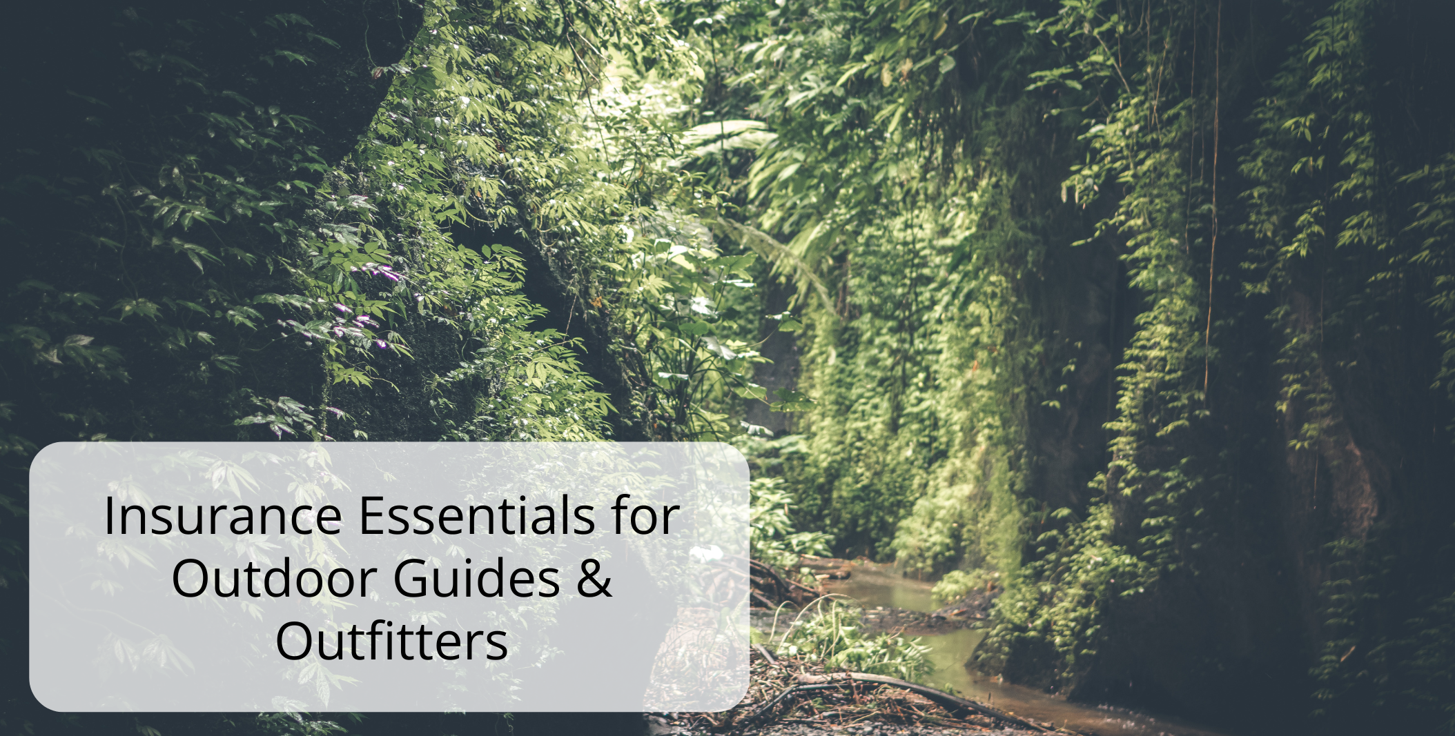 Insurance Essentials for Outdoor Guides Outfitters 1