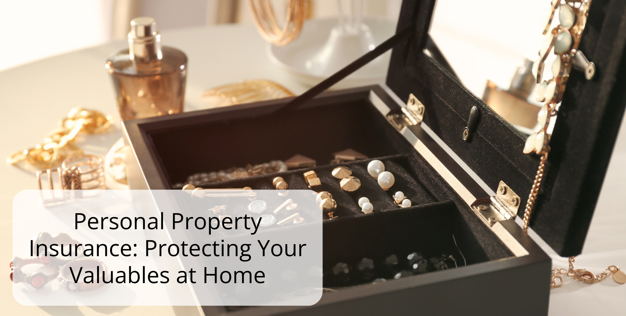 Personal Property Insurance  Protecting Your Valuables at Home 1