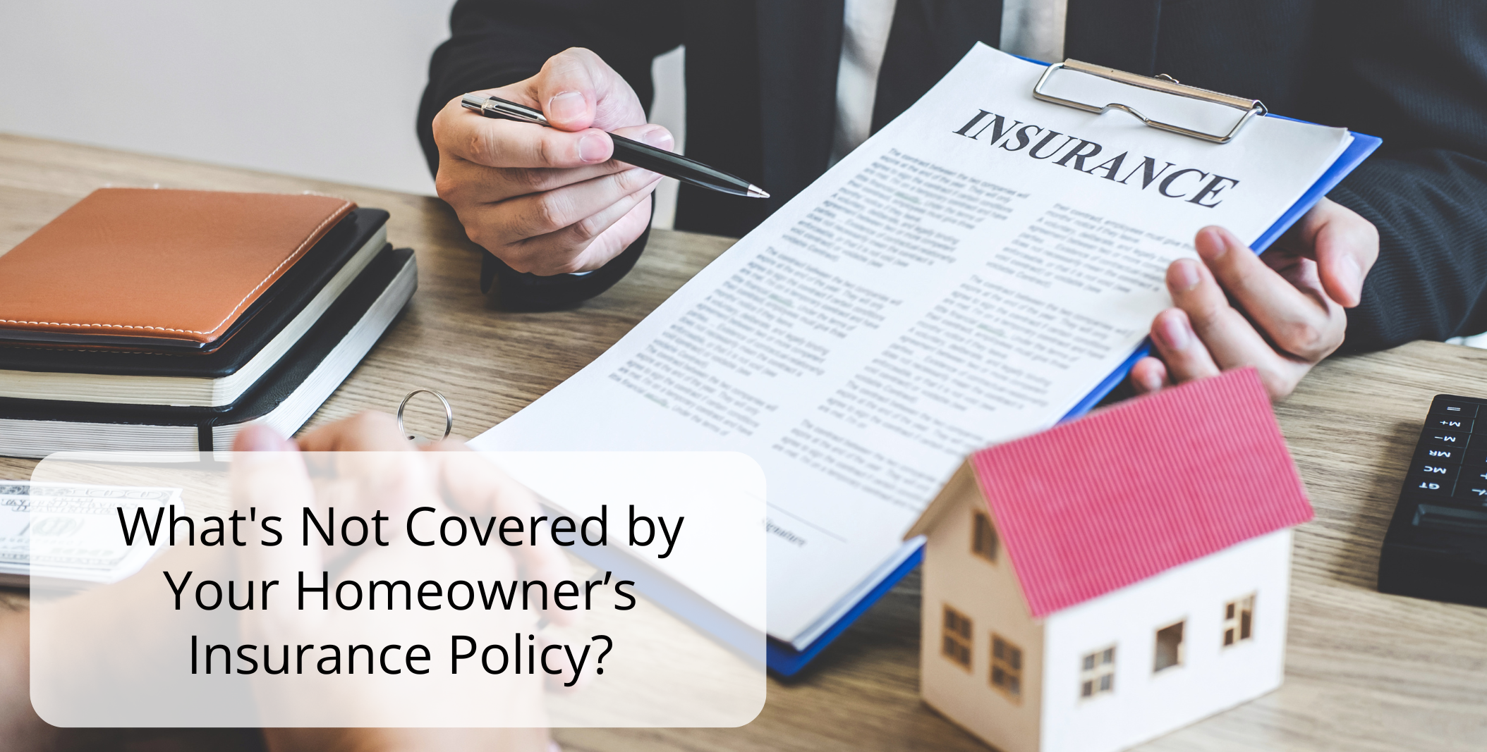 Whats Not Covered by Your Homeowners Insurance Policy  1