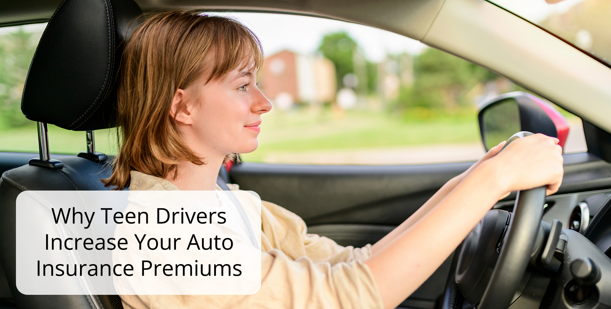 Why Teen Drivers Increase Your Auto Insurance Premiums Why Teen Drivers Increase Your Auto Insurance Premiums