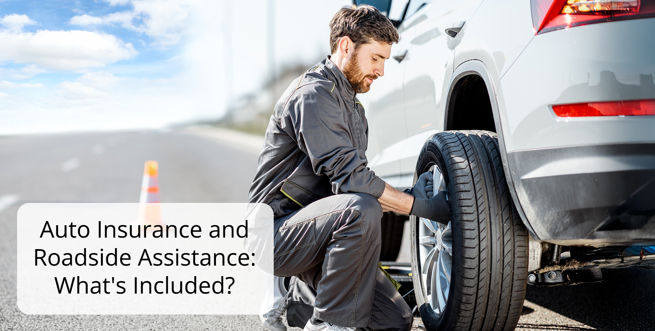 Auto Insurance and Roadside Assistance  Whats Included Auto Insurance and Roadside Assistance  Whats Included