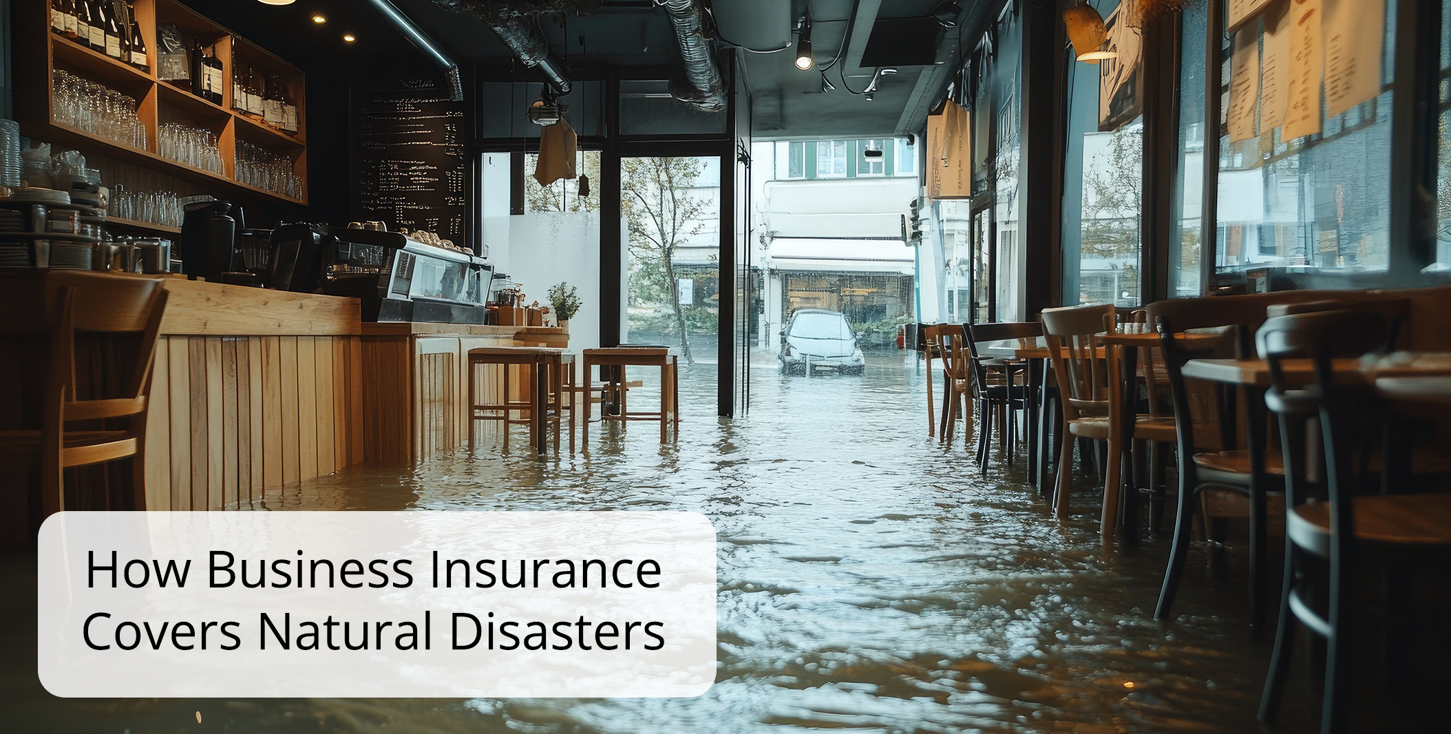 How Business Insurance Covers Natural Disasters How Business Insurance Covers Natural Disasters
