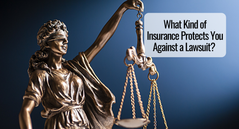 What Kind of Insurance Protects You Against a Lawsuit?